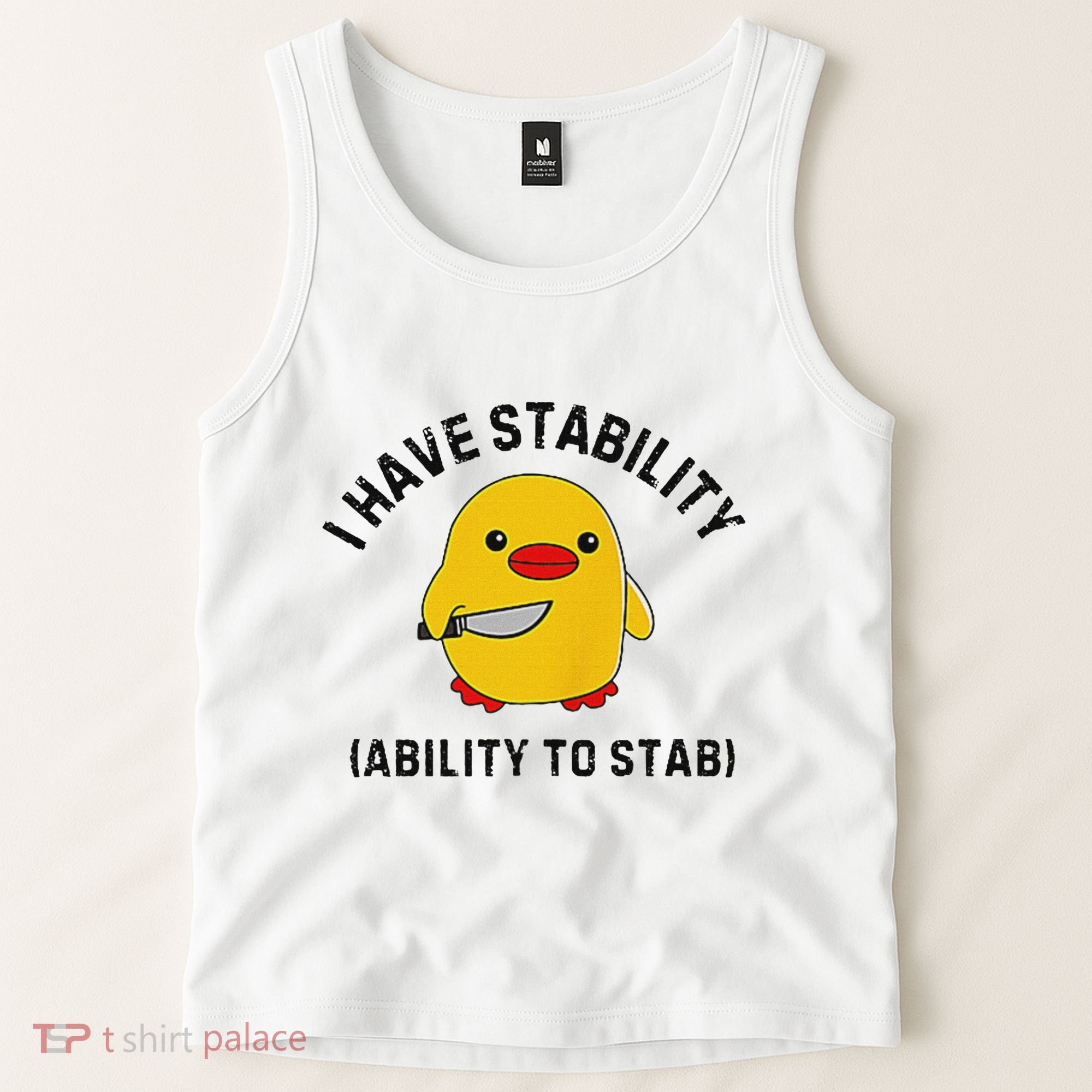 Funny Cute Duck Funny I Have Stability Ability To Stab Tank Top