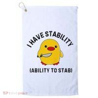 Funny Cute Duck Funny I Have Stability Ability To Stab Golf Towel thumb 0