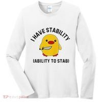 Funny Cute Duck Funny I Have Stability Ability To Stab Women's Long Sleeve Shirt thumb 0
