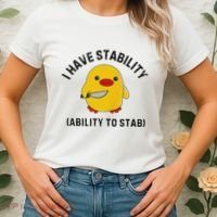 Funny Cute Duck Funny I Have Stability Ability To Stab Women's T-Shirt thumb 2