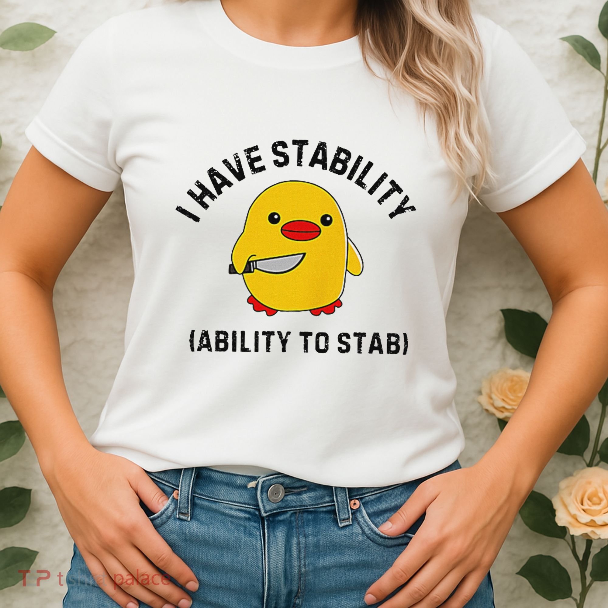 Funny Cute Duck Funny I Have Stability Ability To Stab Women's T-Shirt