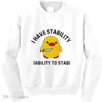 Funny Cute Duck Funny I Have Stability Ability To Stab Kids Sweatshirt thumb 0