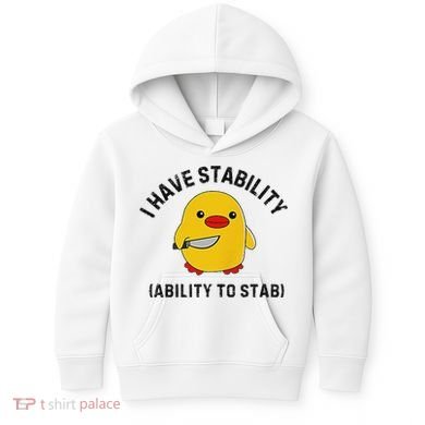 Funny Cute Duck Funny I Have Stability Ability To Stab Kids Hoodie