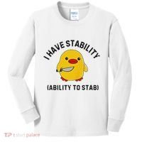 Funny Cute Duck Funny I Have Stability Ability To Stab Kids Long Sleeve Shirt thumb 0