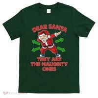 Funny Christmas Dear Santa They Are The Naughty Ones T-Shirt thumb 0