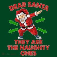 Funny Christmas Dear Santa They Are The Naughty Ones T-Shirt thumb 7