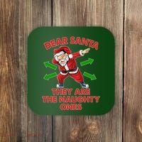 Funny Christmas Dear Santa They Are The Naughty Ones Coaster thumb 0