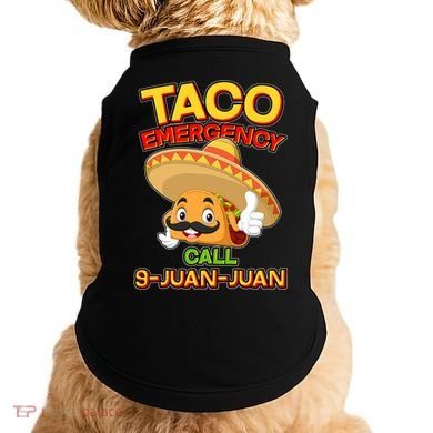Funny Cinco De Mayo Taco Emergency Call 9 Juan Juan Doggie Tank