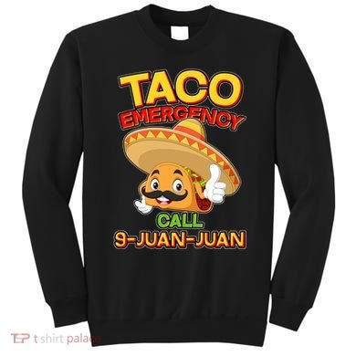 Funny Cinco De Mayo Taco Emergency Call 9 Juan Juan Sweatshirt