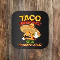Funny Cinco De Mayo Taco Emergency Call 9 Juan Juan Coaster thumb 0