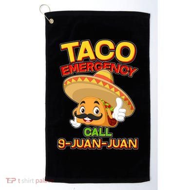 Funny Cinco De Mayo Taco Emergency Call 9 Juan Juan Golf Towel