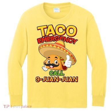 Funny Cinco De Mayo Taco Emergency Call 9 Juan Juan Kids Long Sleeve Shirt