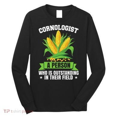 Funny Cornologist Definition Corn Farmer Long Sleeve Shirt
