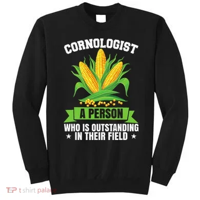 Funny Cornologist Definition Corn Farmer Sweatshirt