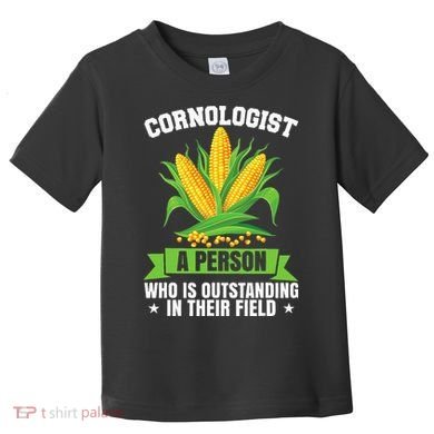 Funny Cornologist Definition Corn Farmer Toddler T-Shirt