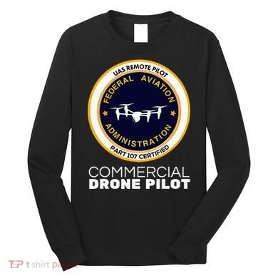 Faa Commercial Drone Pilot Long Sleeve Shirt