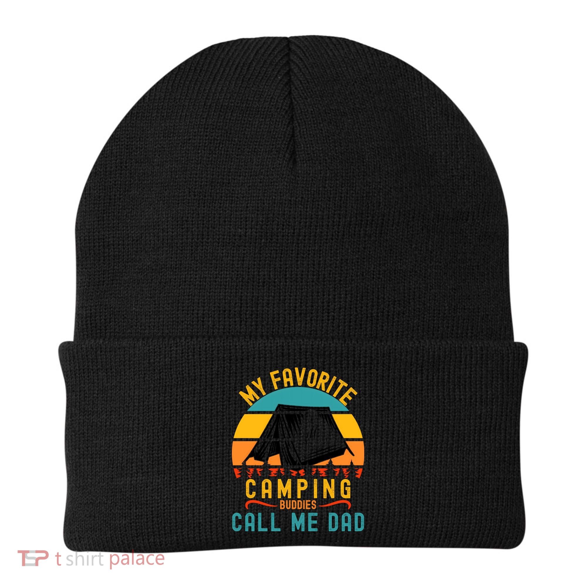 Funny Camping Dad, My Favorite Camping Buddies Call Me Dad Beanie