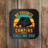 Funny Camping Dad, My Favorite Camping Buddies Call Me Dad Coaster thumb 0
