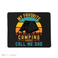 Funny Camping Dad, My Favorite Camping Buddies Call Me Dad Mousepad thumb 0