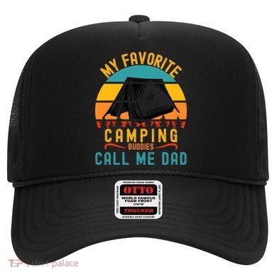 Funny Camping Dad, My Favorite Camping Buddies Call Me Dad Hat