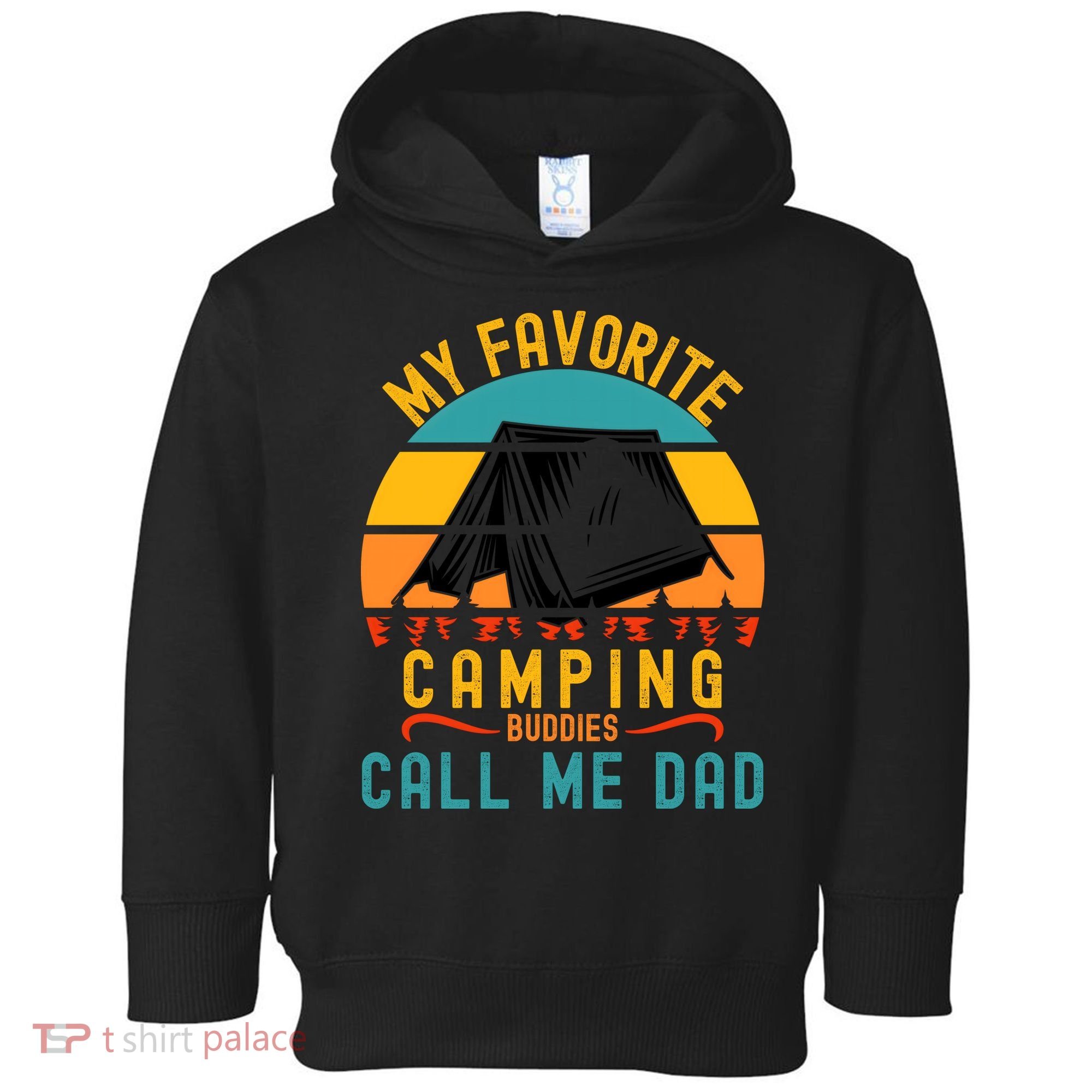 Funny Camping Dad, My Favorite Camping Buddies Call Me Dad Toddler Hoodie