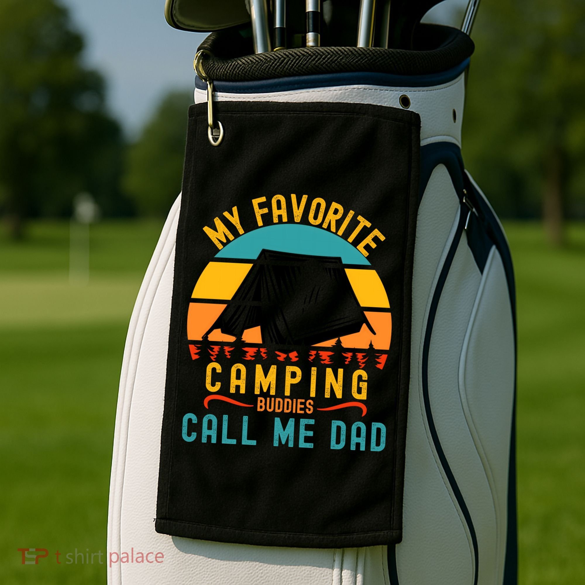 Funny Camping Dad, My Favorite Camping Buddies Call Me Dad Golf Towel