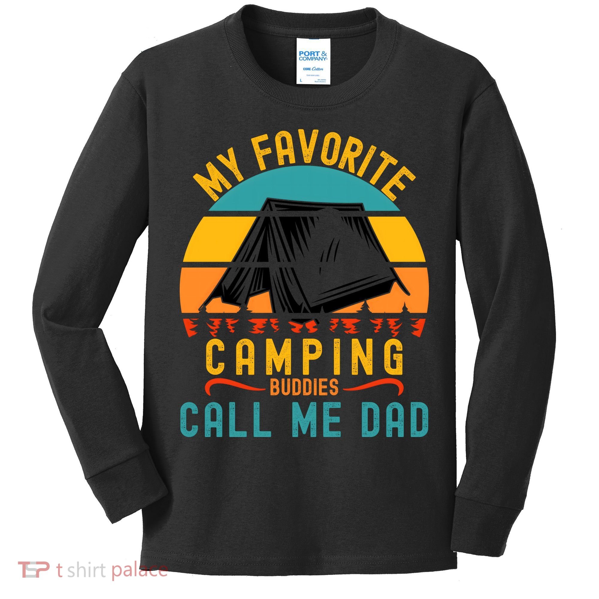 Funny Camping Dad, My Favorite Camping Buddies Call Me Dad Kids Long Sleeve Shirt