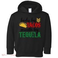 Funny Cinco De Mayo Body By Tacos Mouth By Tequila Toddler Hoodie thumb 0