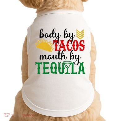 Funny Cinco De Mayo Body By Tacos Mouth By Tequila Doggie Tank