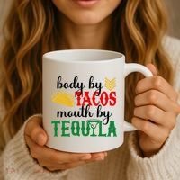 Funny Cinco De Mayo Body By Tacos Mouth By Tequila Coffee Mug thumb 3