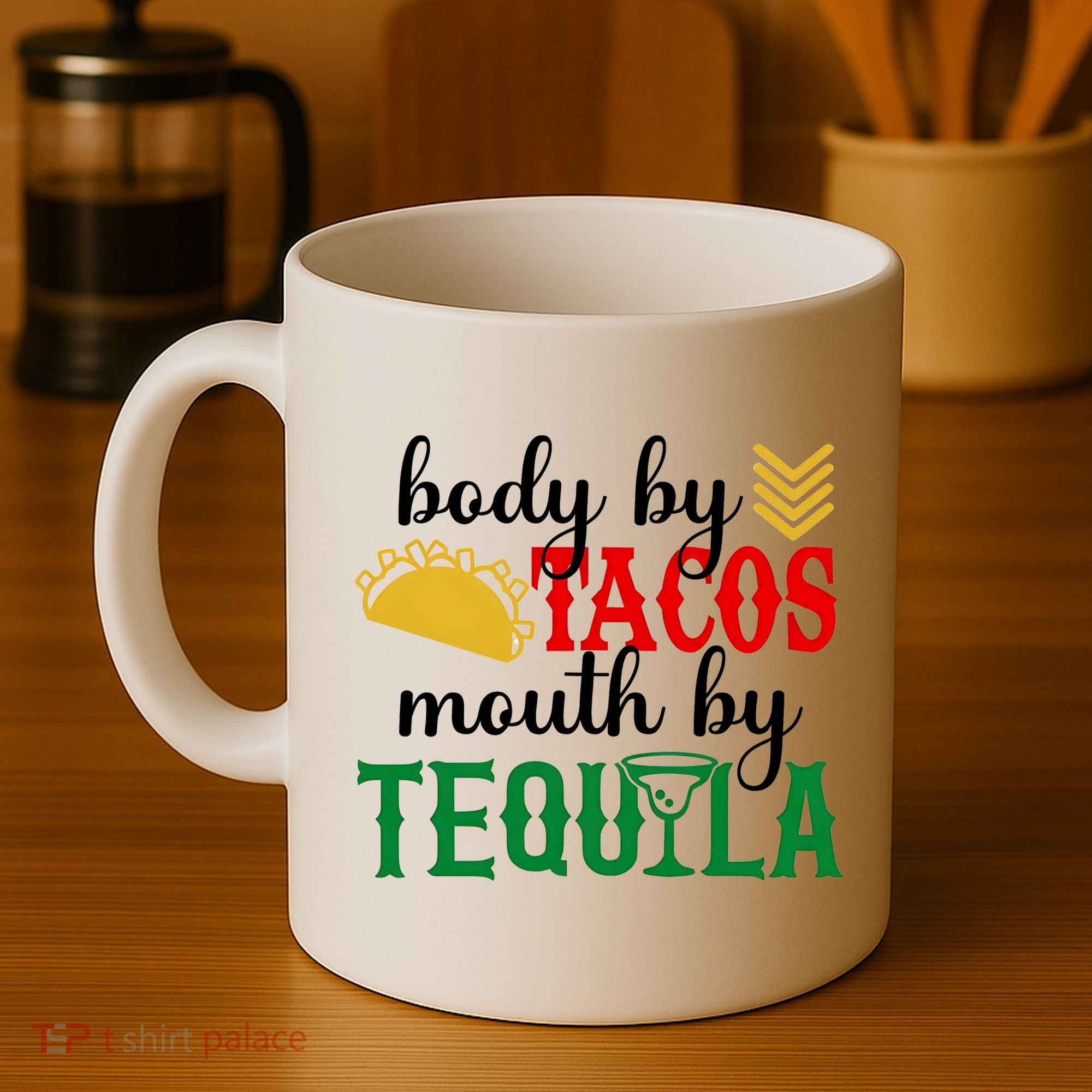 Funny Cinco De Mayo Body By Tacos Mouth By Tequila Coffee Mug