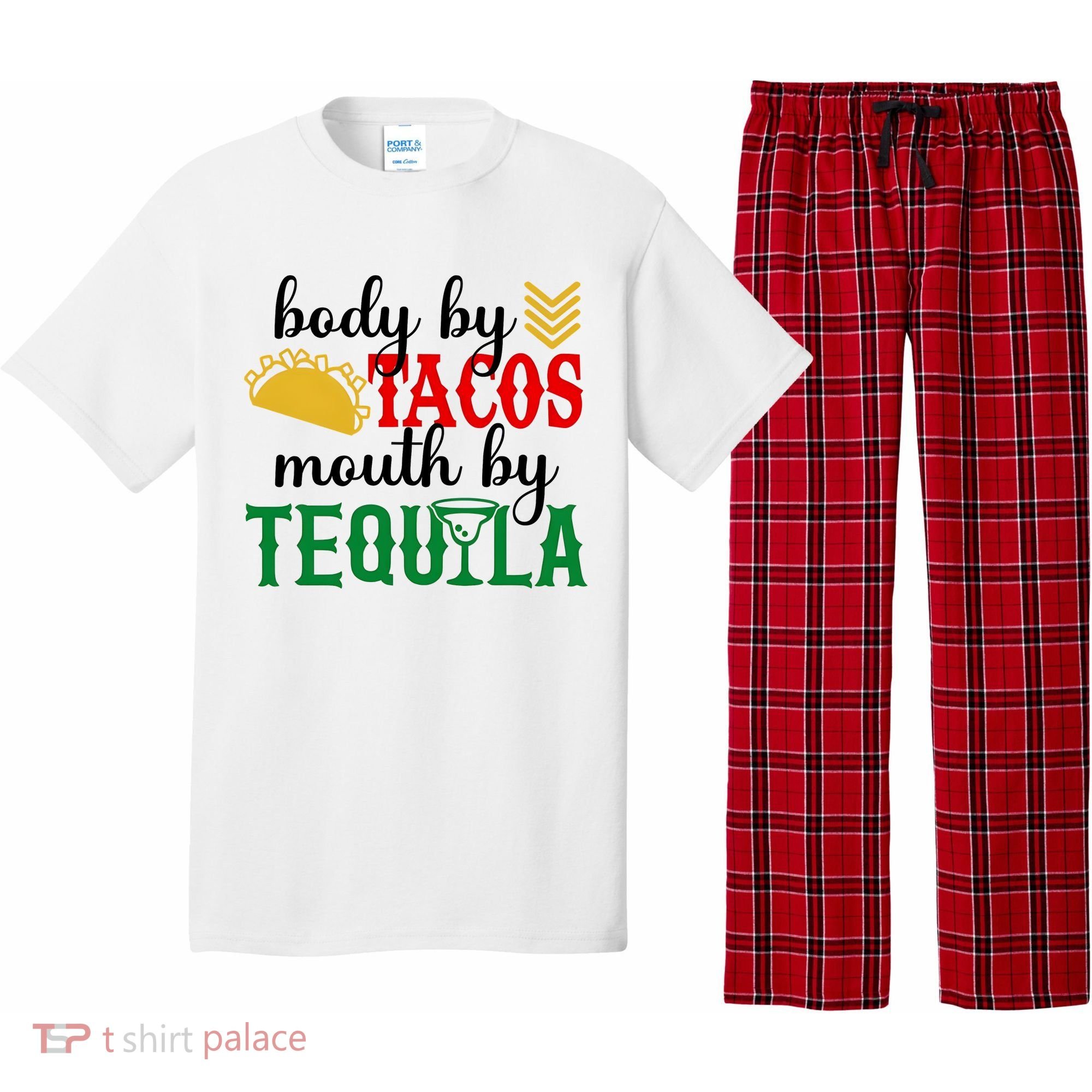 Funny Cinco De Mayo Body By Tacos Mouth By Tequila Pajama Set