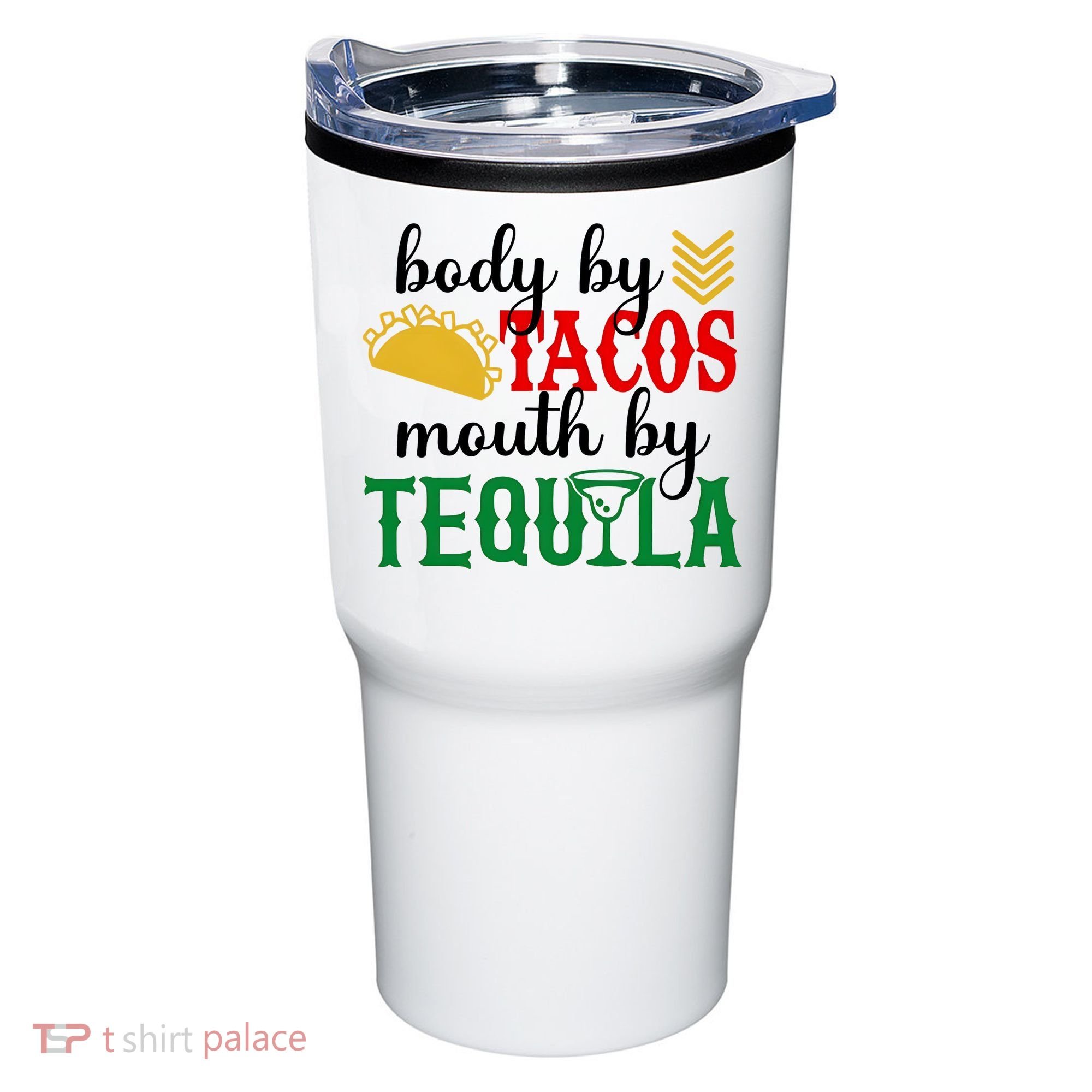 Funny Cinco De Mayo Body By Tacos Mouth By Tequila Tumbler