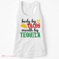 Funny Cinco De Mayo Body By Tacos Mouth By Tequila Women's Tank Top thumb 0