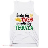 Funny Cinco De Mayo Body By Tacos Mouth By Tequila Tank Top thumb 0