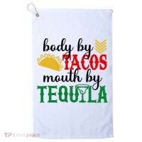 Funny Cinco De Mayo Body By Tacos Mouth By Tequila Golf Towel thumb 0