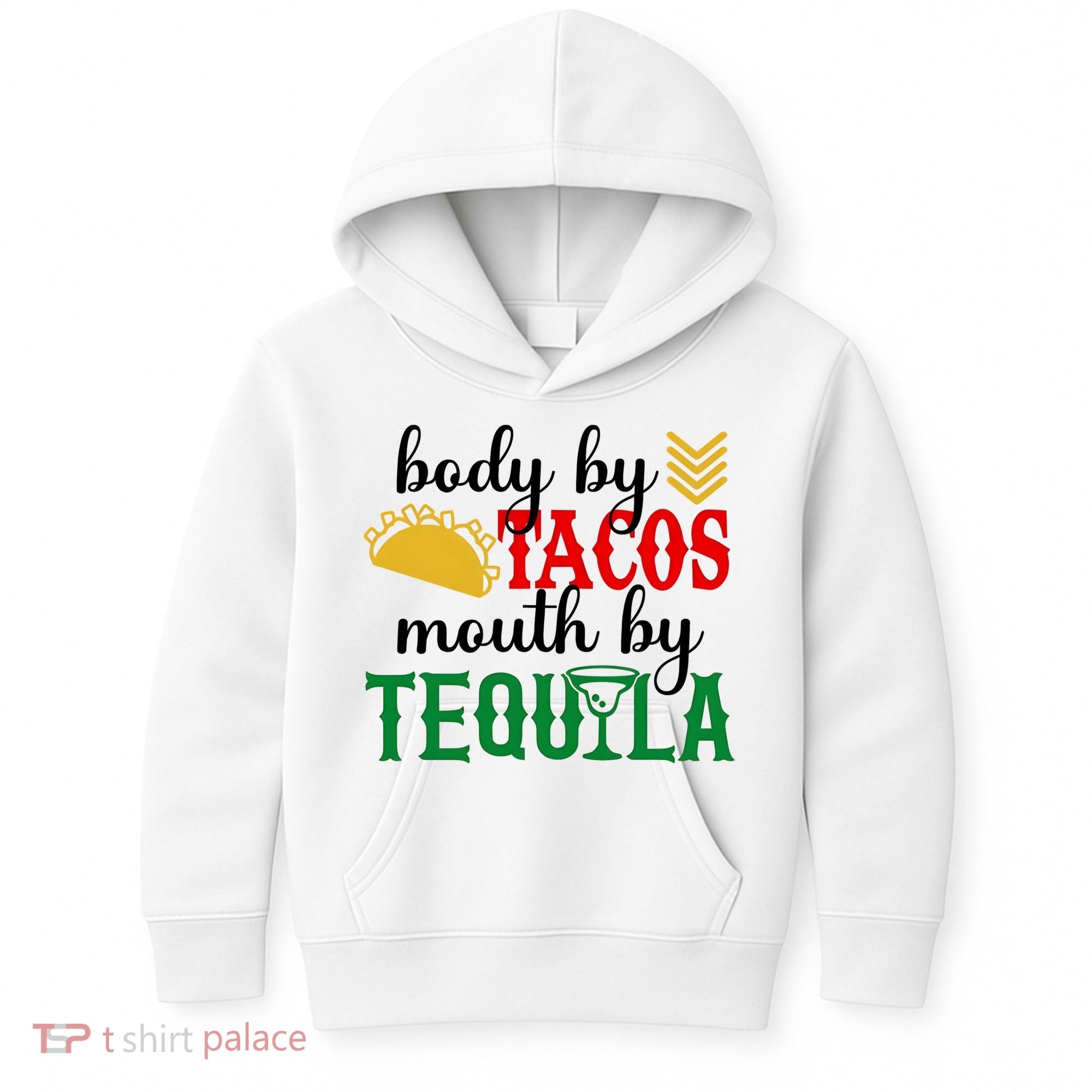 Funny Cinco De Mayo Body By Tacos Mouth By Tequila Kids Hoodie