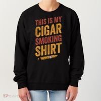 For Cigar Dad This Is My Cigar Smoking Women's Sweatshirt thumb 0