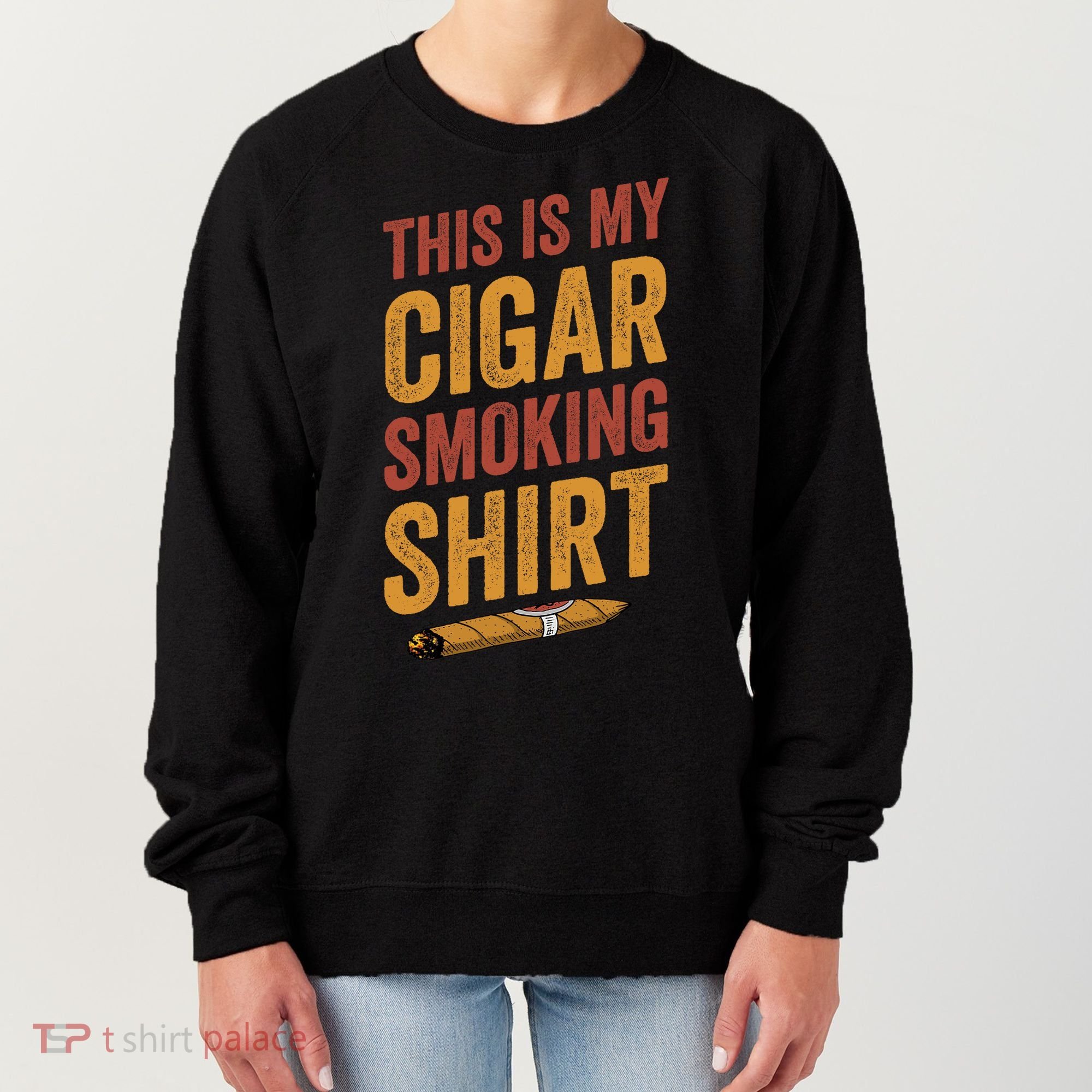 For Cigar Dad This Is My Cigar Smoking Women's Sweatshirt