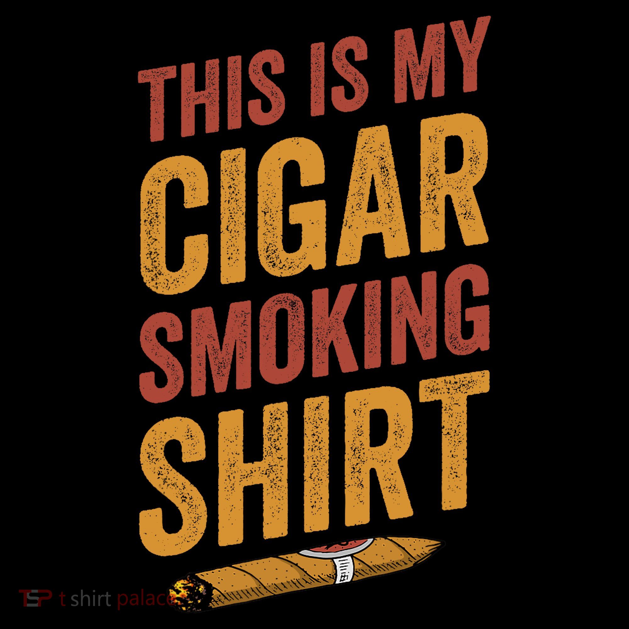 For Cigar Dad This Is My Cigar Smoking T-Shirt