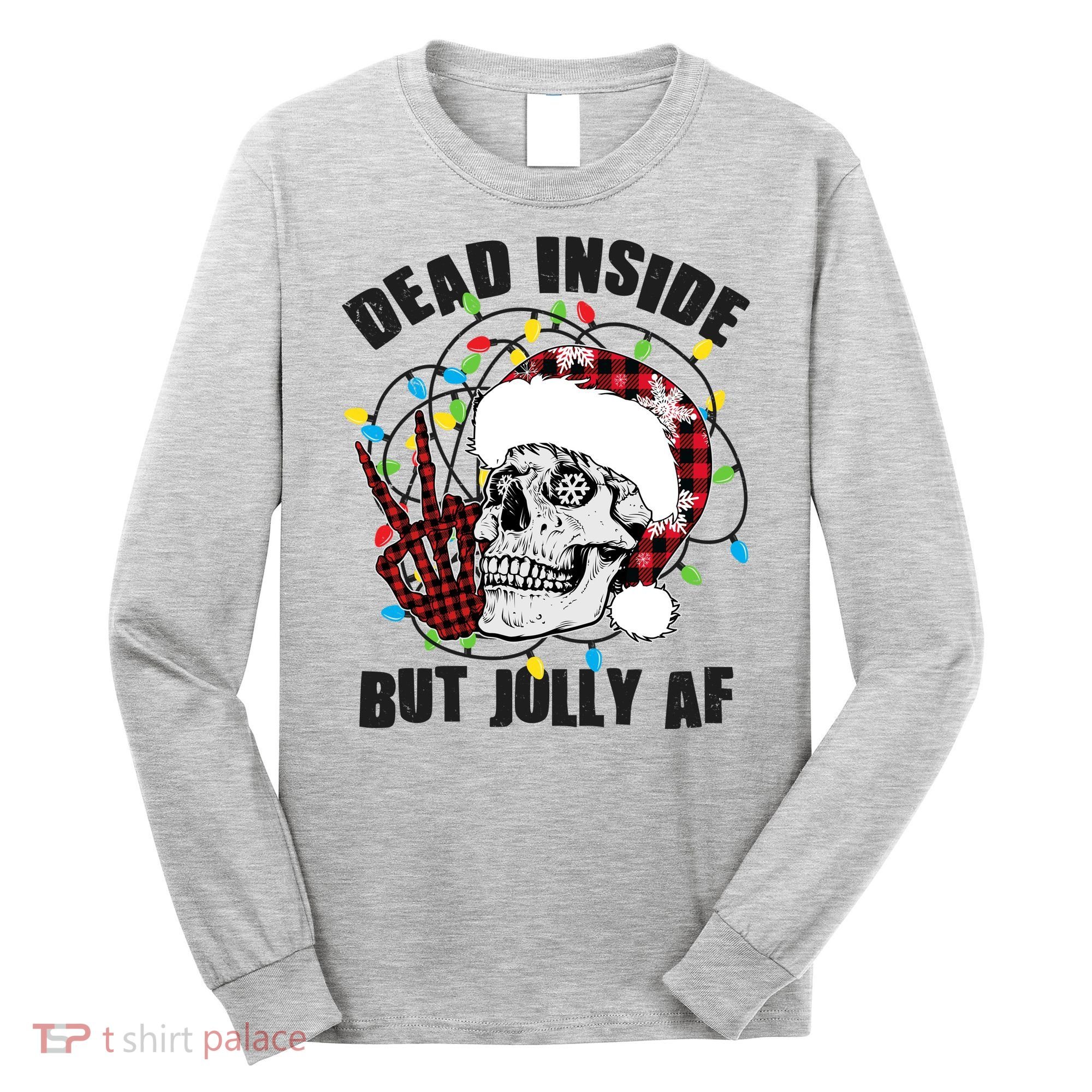 Funny Christmas Dead Inside But Jolly AF Peace Out Skull Long Sleeve Shirt