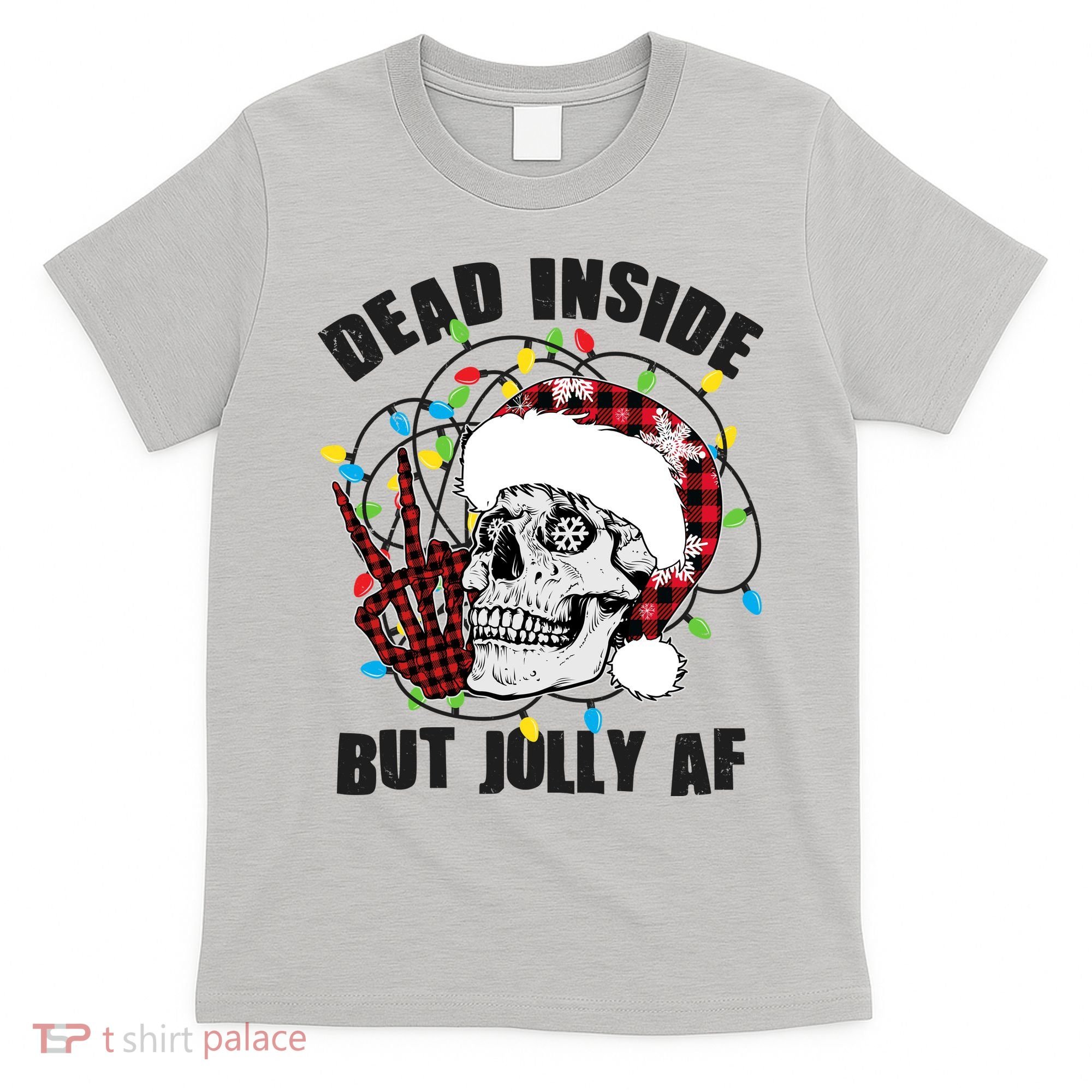 Funny Christmas Dead Inside But Jolly AF Peace Out Skull T-Shirt