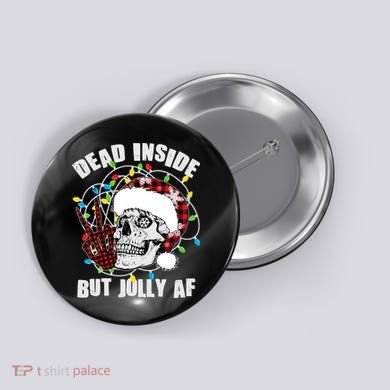Funny Christmas Dead Inside But Jolly AF Peace Out Skull Button