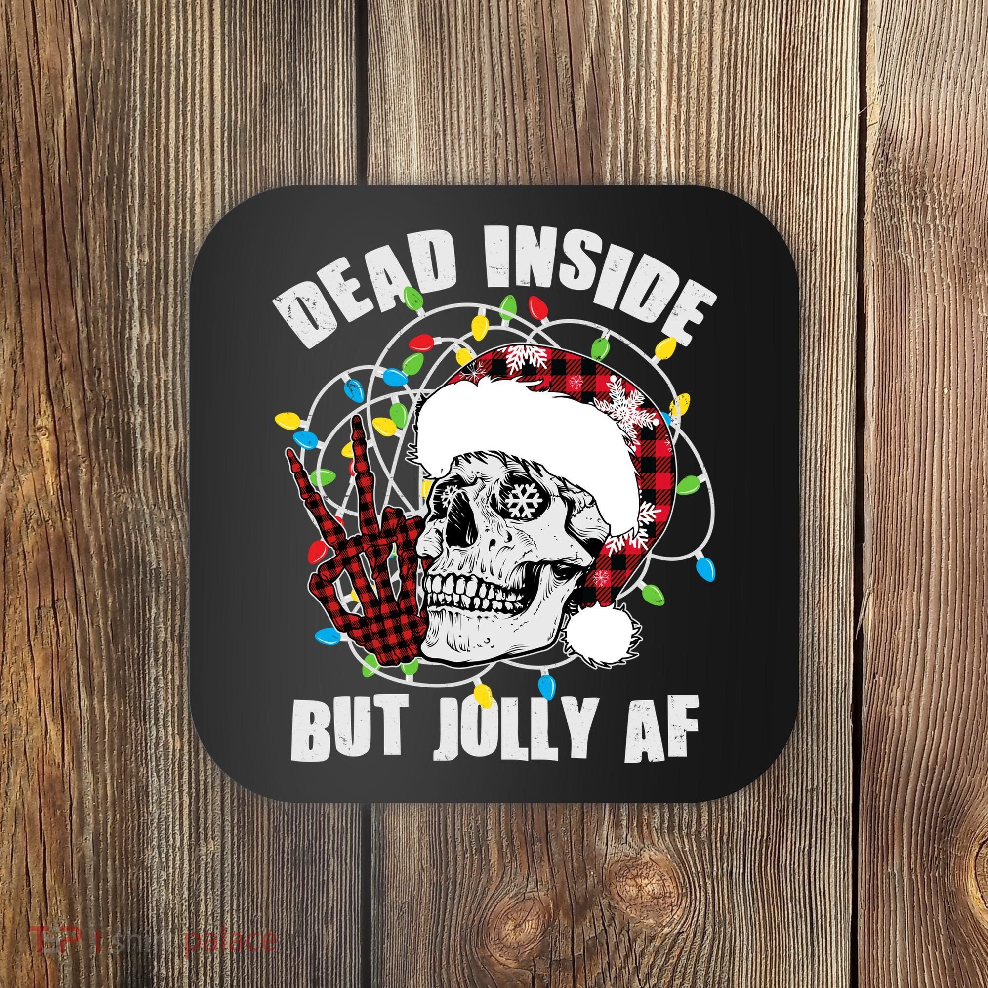 Funny Christmas Dead Inside But Jolly AF Peace Out Skull Coaster