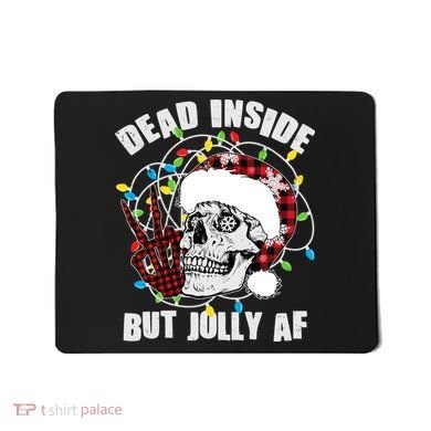 Funny Christmas Dead Inside But Jolly AF Peace Out Skull Mousepad