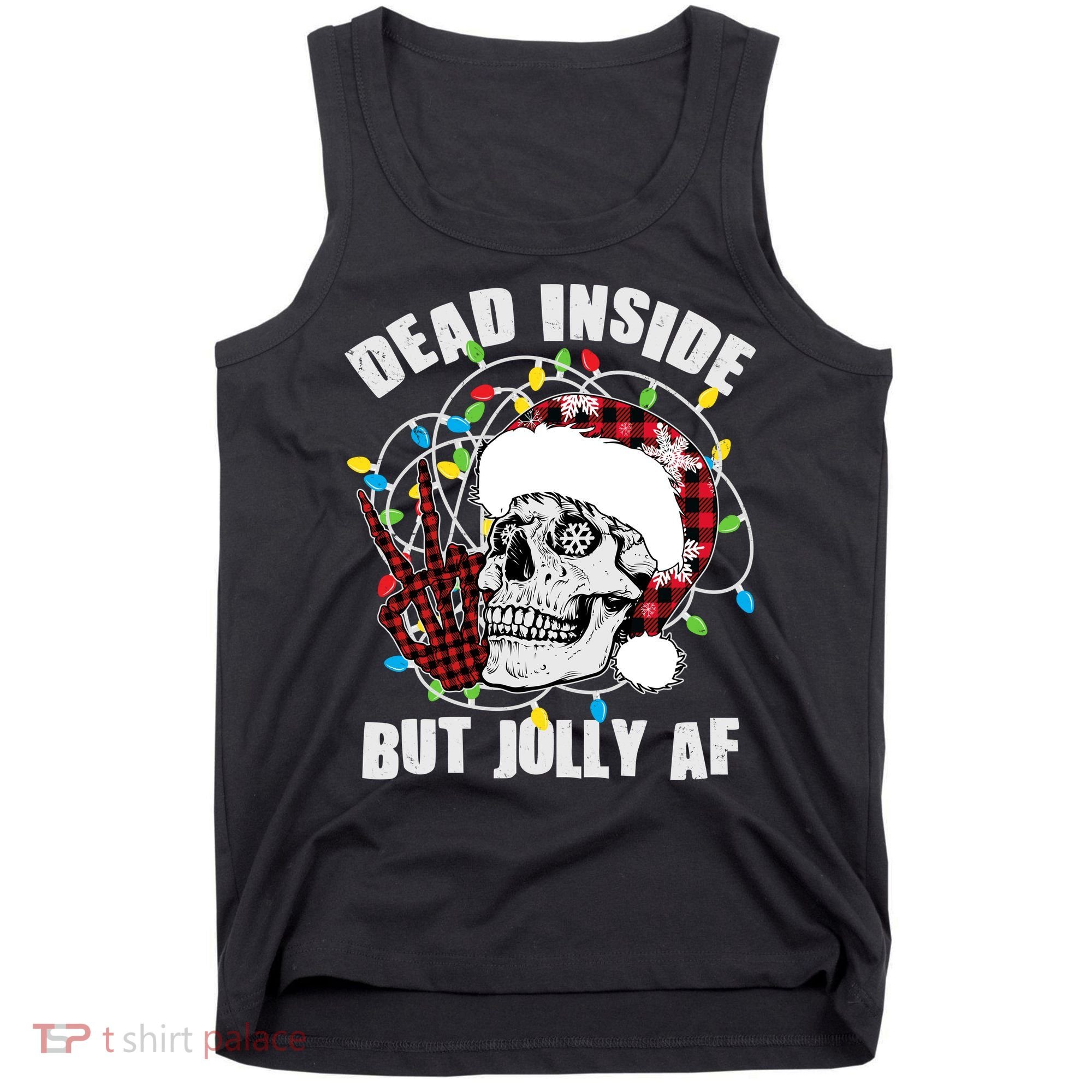 Funny Christmas Dead Inside But Jolly AF Peace Out Skull Tank Top