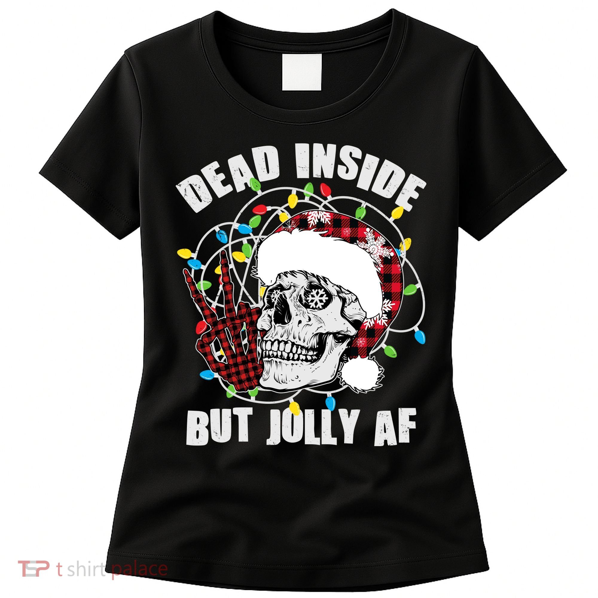 Funny Christmas Dead Inside But Jolly AF Peace Out Skull Women's T-Shirt