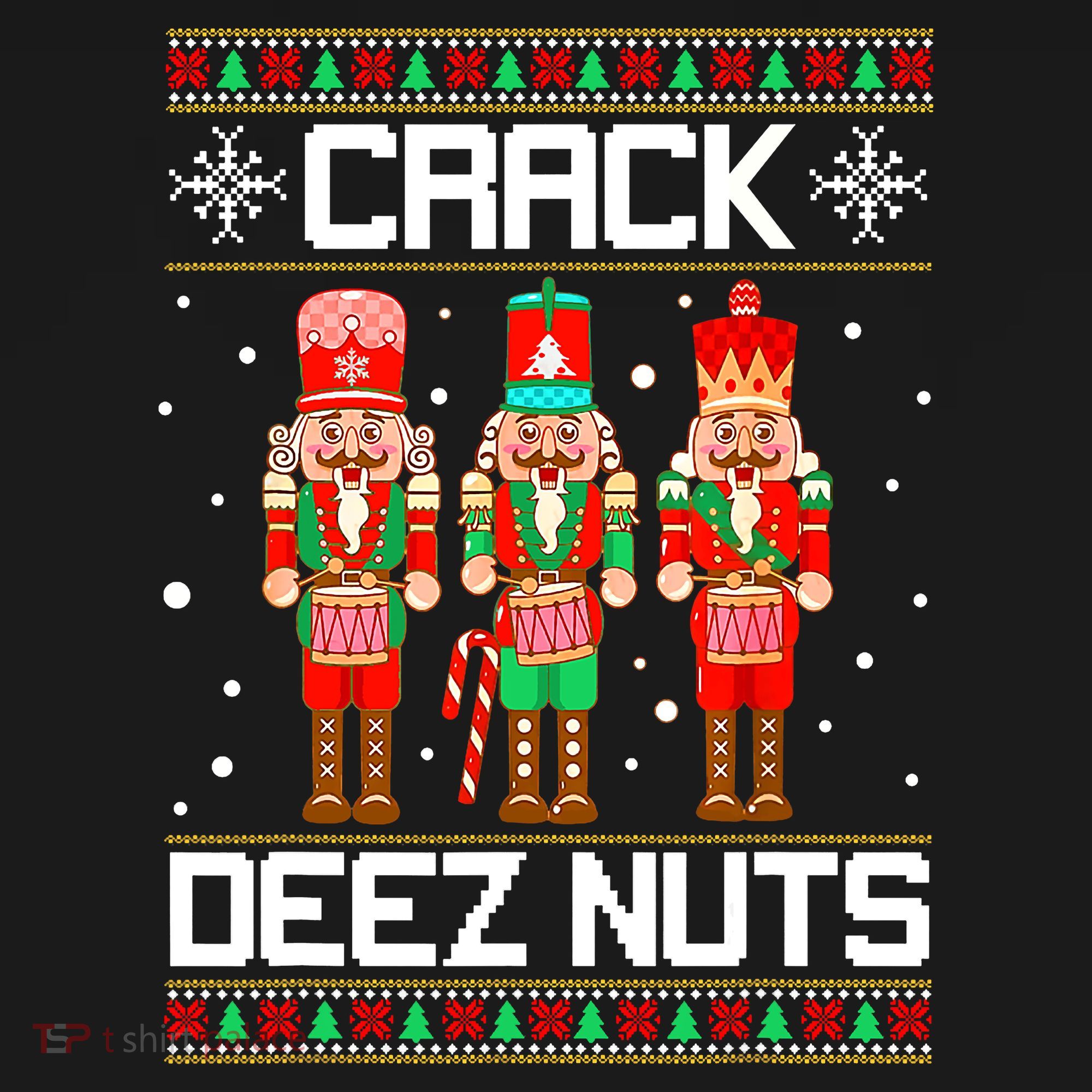 Funny Crack Deez Nuts Ugly Christmas Sweater Xmas Nutcracker T-Shirt