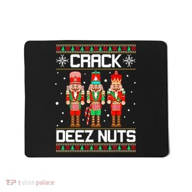Funny Crack Deez Nuts Ugly Christmas Sweater Xmas Nutcracker Mousepad