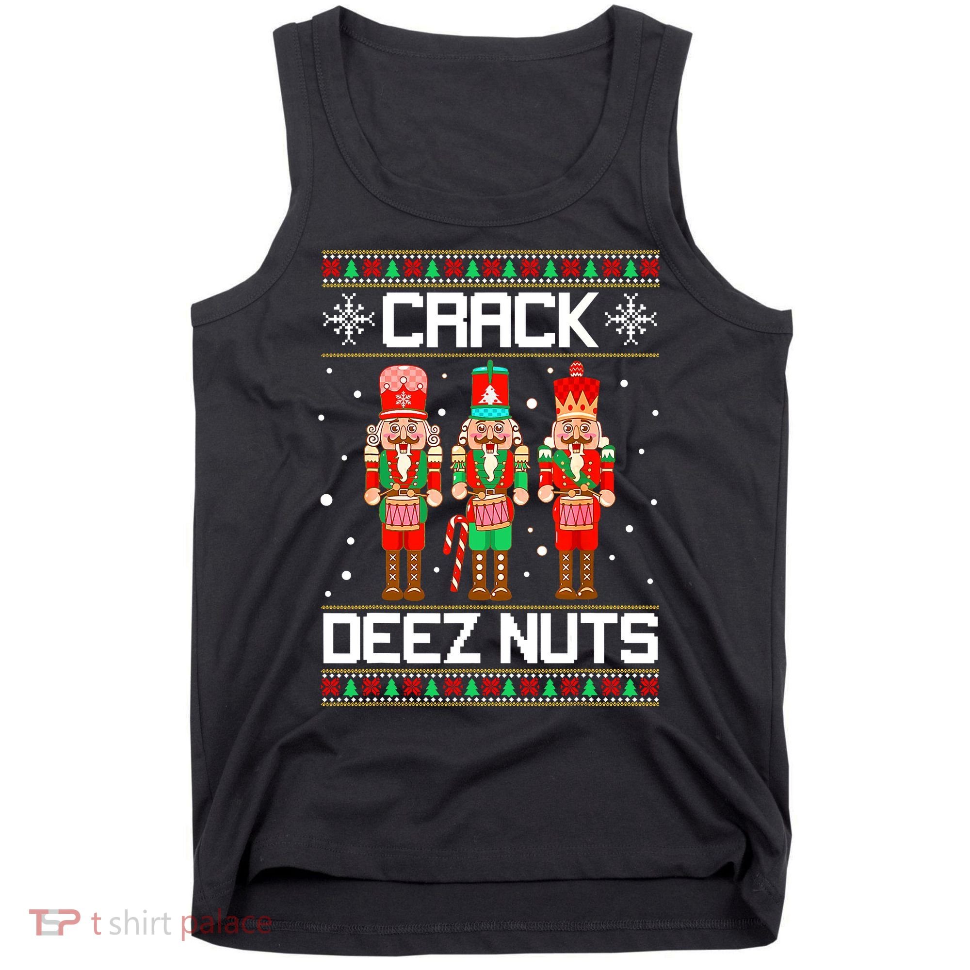Funny Crack Deez Nuts Ugly Christmas Sweater Xmas Nutcracker Tank Top